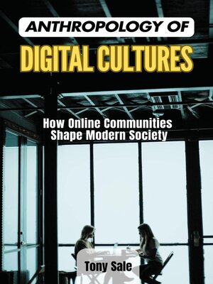 cover image of Anthropology of Digital Cultures